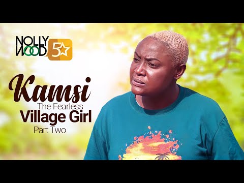 Kamsi The Fearless Village Girl Pt 2 | This Movie Is BASED ON A TRUE LIFE STORY - African Movies