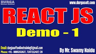 REACT JS tutorials || Demo - 1 || by Mr. Swamy Naidu On 21-09-2023 @6:30PM IST
