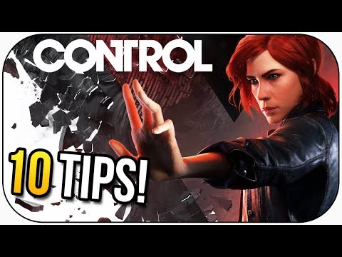 Control - Top 10 TIPS AND TRICKS! (Control 2019 Gameplay)