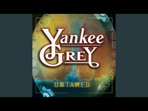 Tell Me Something I Don't Know - Yankee Grey