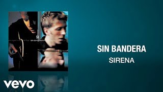 Sin Bandera - Sirena