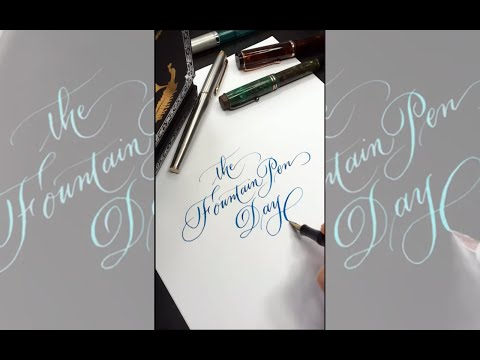 Calligraphy - The Fountain Pen Day