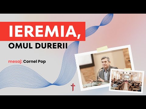 BBGB | 28 Decembrie | Pop Cornel | Ieremia, Omul Durerii
