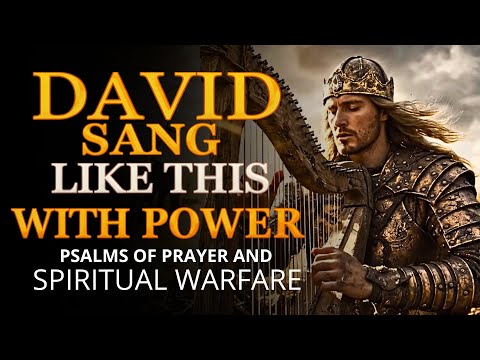 Psalms of Prayer and Spiritual Warfare | 10 Powerful Worship Songs from King David #psalms