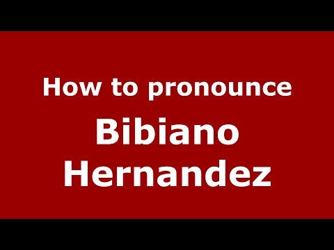 How to pronounce Bibiano Hernandez (Mexico/Mexican Spanish) - PronounceNames.com