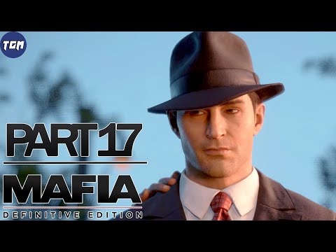 MAFIA DEFINITIVE EDITION Gameplay Walkthrough | Chapter #17 - Election Campaign | No Commentary