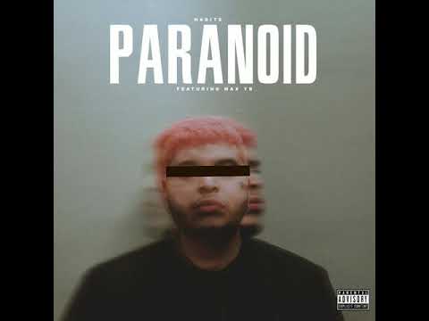 Habit$ “PARANOID” feat. Max YB (Official Audio)