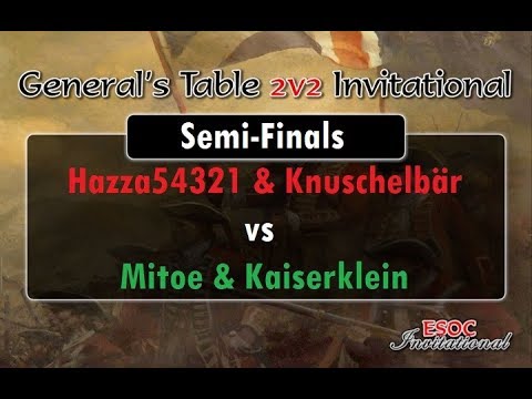 [AoE3] Hazza54321 & Knuschelbär vs Mitoe & Kaiserklein − SEMI-FINALS − General’s Table 2v2 Inv.
