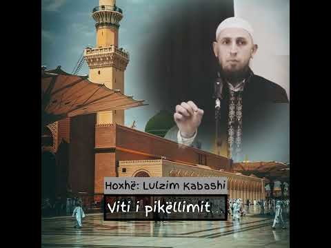 Viti i pikëllimit - Hoxhë Lulzim Kabashi