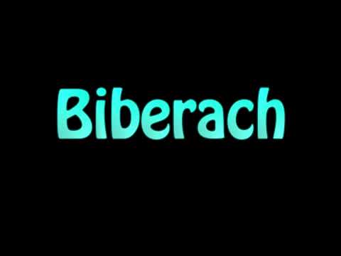 Learn How To Pronounce Biberach