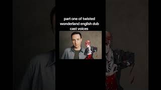 twisted wonderland English dub part 1 cast list