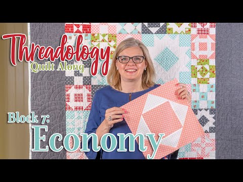 2019 Threadology Quilt Along - Block 7 Economy | Fat Quarter Shop