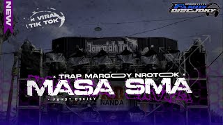 Download lagu DJ MASA SMA II DJ TRAP NROTOK X MARGOY II VIRAL TIK TOK FANDY DISCJOKY mp3