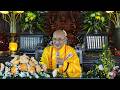 HT THÍCH KHẾ CHƠN Thuyết Giảng Tại TU VIỆN THIÊN TRÚC Nhân Khóa Tu Phật Thất K�