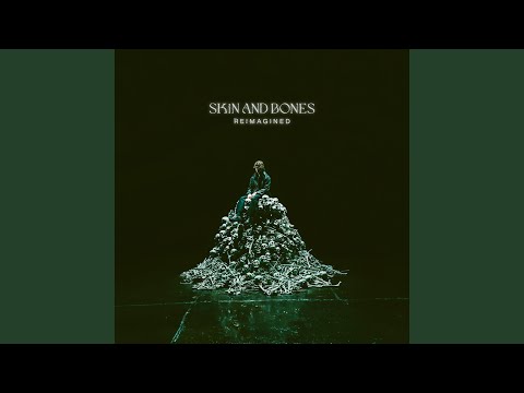 Video thumbnail for Skin and Bones (Ballad)
