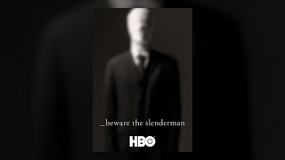 Beware the Slenderman