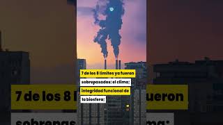La Tierra en riesgo: 7 de los 8 límites para un planeta seguro ya fueron sobrepasados