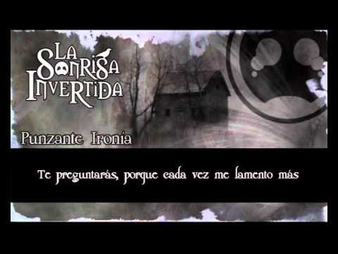 La Sonrisa Invertida - Punzante Ironia (with lyrics)