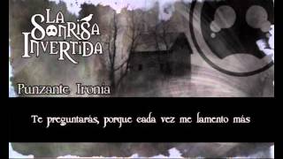La Sonrisa Invertida - Punzante Ironia (with lyrics)
