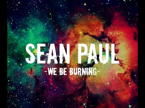 Sean paul - We be burning (Legalize it) (Lyrics)