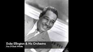 Duke Ellington &amp; His Orchestra: Five O&#39;Clock Whistle (1940)