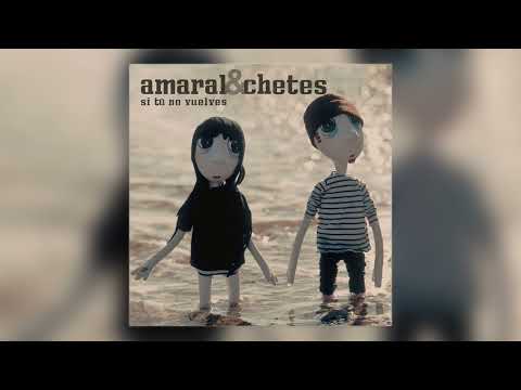 Amaral, Chetes - Si tú no vuelves (Audio Oficial)