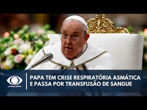 Papa tem crise respiratória asmática e passa por transfusão de sangue