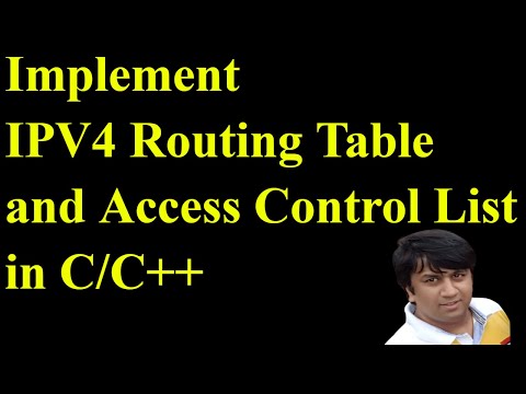 Implement IPV4 Routing Table and Access Control List in C/C++ | Udemy Course