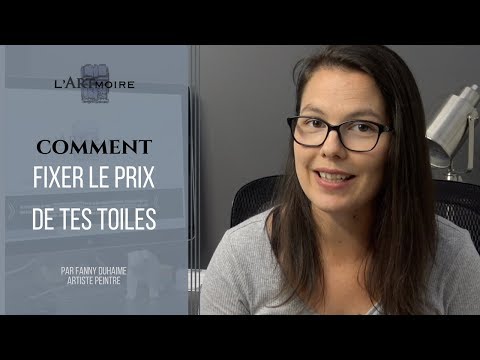 COMMENT FIXER LE PRIX DE TES TOILES | Fanny Duhaime Artiste Peintre, L'ARTmoire