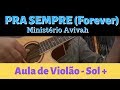 PRA SEMPRE AULA DE VIOLÃO FERNANDINHO AVIVAH LETRA