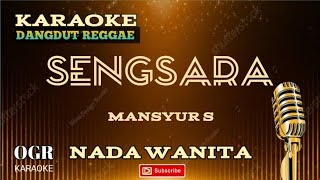 Download lagu SENGSARA - KARAOKE || Nada Wanita || KARAOKE DANGDUT REGGAE mp3