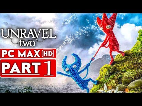 UNRAVEL 2 Gameplay Walkthrough Part 1 [1080p HD PC MAX SETTINGS] - No Commentary (Unravel Two)