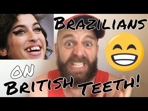 What Do Brazilians Think About British Teeth?