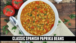 Spanish Paprika Beans | CLASSIC Recipe that's Packed with Goodness