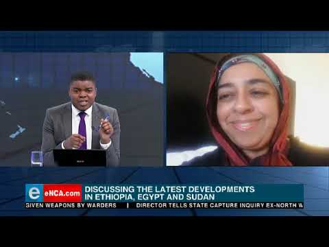 Latest developments in Ethiopia, Sudan and Egypt