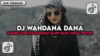 Download lagu DJ WAHDANA DANA SOUND VIBE RAMADHAN SLOW BASS VIRAL TIKTOK TERBARU 2026 mp3 Download lagu DJ WAHDANA DANA SOUND VIBE RAMADHAN SLOW BASS VIRAL TIKTOK TERBARU 2026 mp3