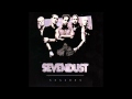 Sevendust - Broken Down