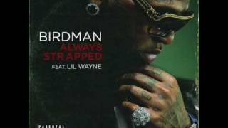 Always Strapped - Birdman feat. Lil Wayne (with lyrics)