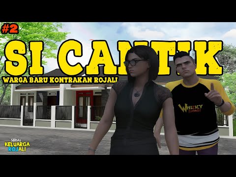 Si Cantik Warga Baru Kontrakan Rojali - Keluarga Rojali