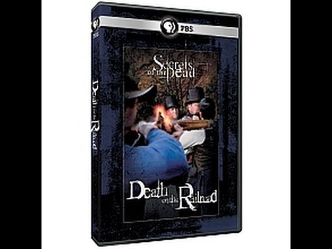 Secrets of the Dead Death on the Railroad  OurRealWorld org