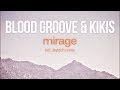 Blood Groove & Kikis - Mirage (Jaytech Remix ...