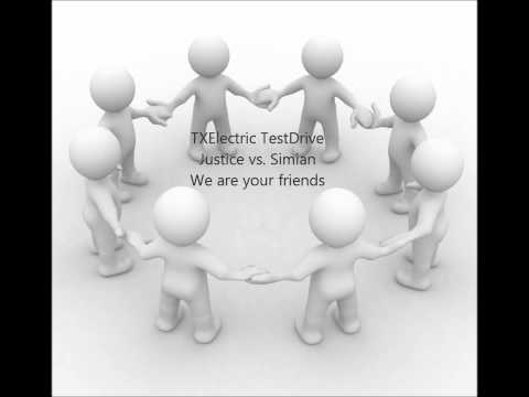 Justice vs. Simian - We are your friends | TXEleqtric Testdrive