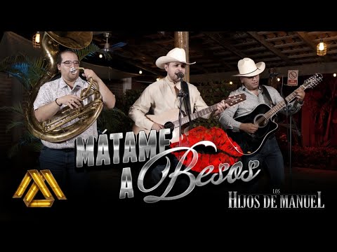 Los Hijos de Manuel - Mátame a Besos (Video Oficial)