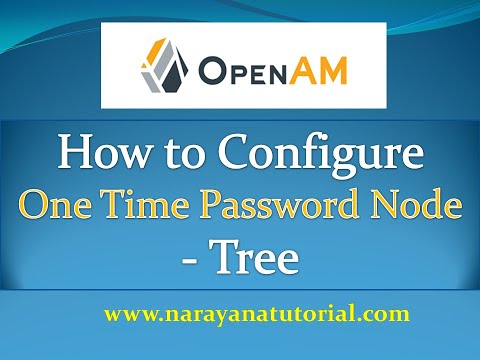 How to Configure OpenAM One Time Password Node Tree