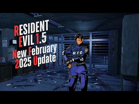 RESIDENT EVIL 1.5 NEW 2025 FEBRUARY UPDATE