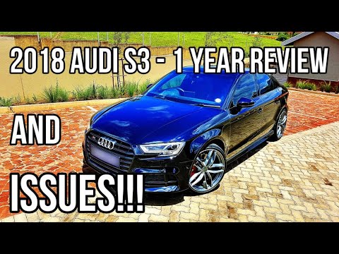 2018 Audi S3 Sedan / Saloon Review | 1 year review, spec thoughts and ISSUES