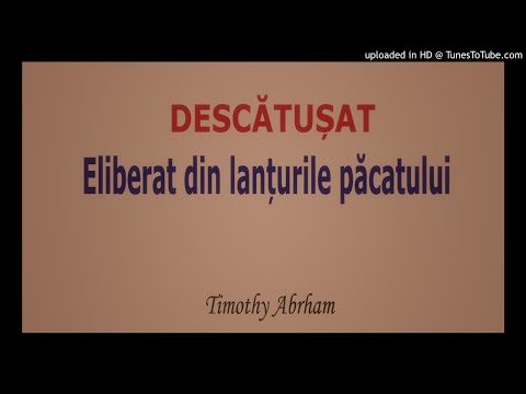 Descătușat 013 (Eliberat din lanțurile păcatului de Domnul Isus Hristos) - Timothy Abrham