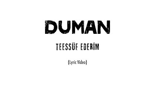 Duman - Teessüf Ederim (Lyric Video)