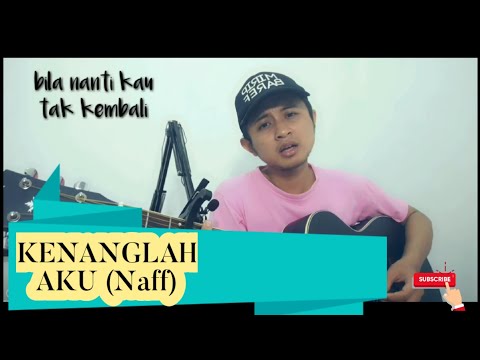 KENANGLAH AKU - BAREF (Naff cover)