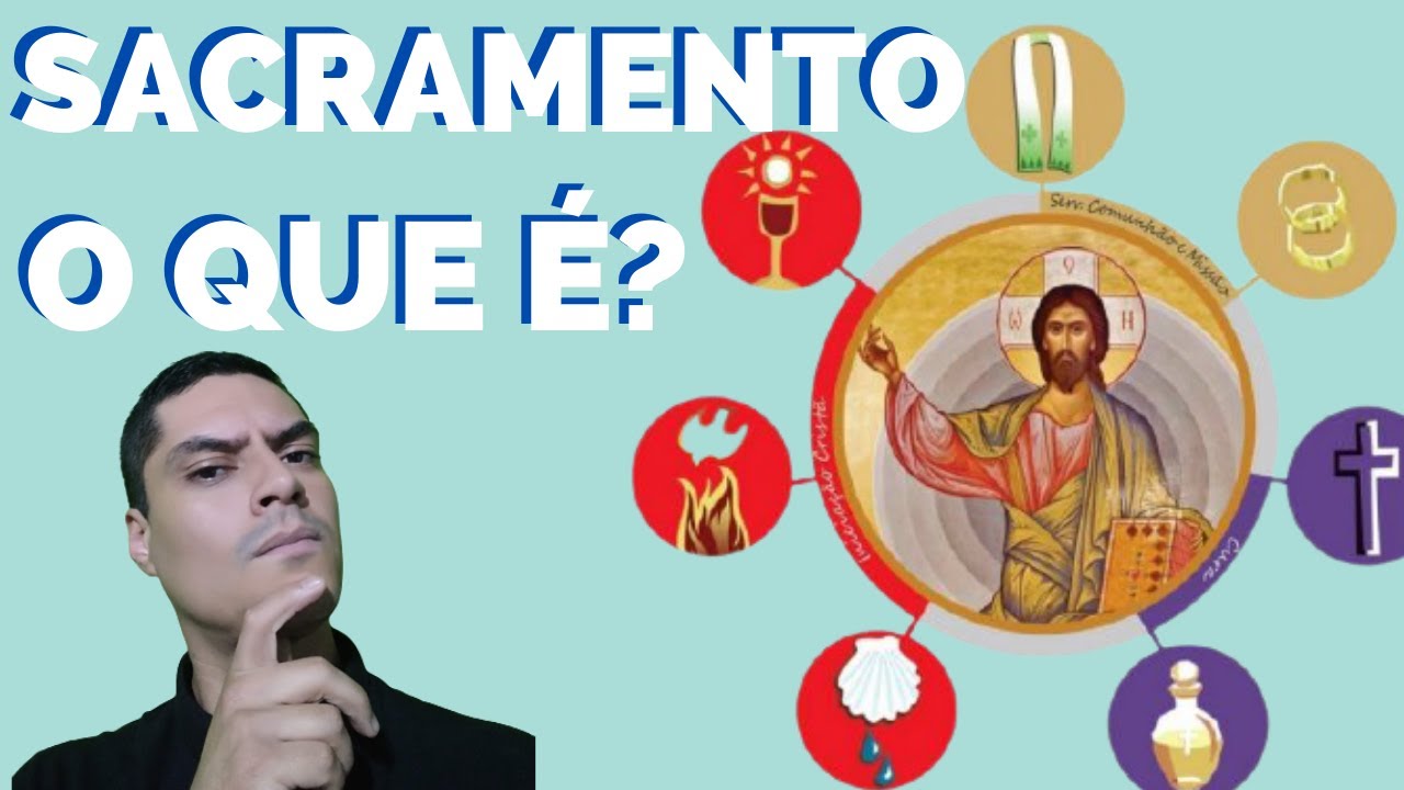 O QUE É SACRAMENTO?